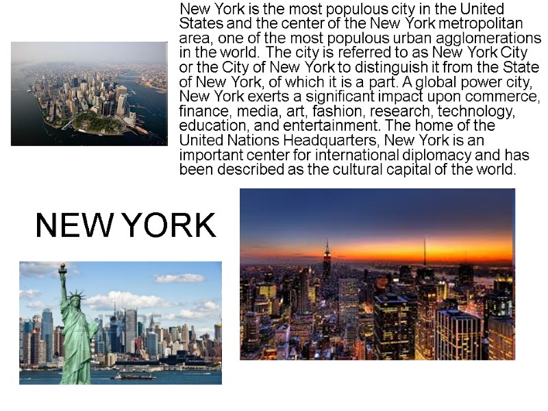 NEW YORK      New York is the most populous city